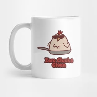 Zero Clucks Given Mug